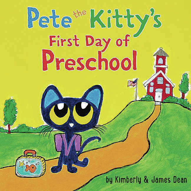 COURTESY PHOTO
                                “Pete the Kitty’s First Day of Preschool” by James Dean