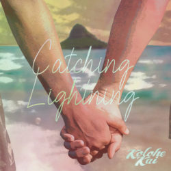 COURTESY KOLOHE KAI
                                <strong>“Catching Lightning”</strong>
                                Kolohe Kai
                                <em>Kolohe Kai Music </em>