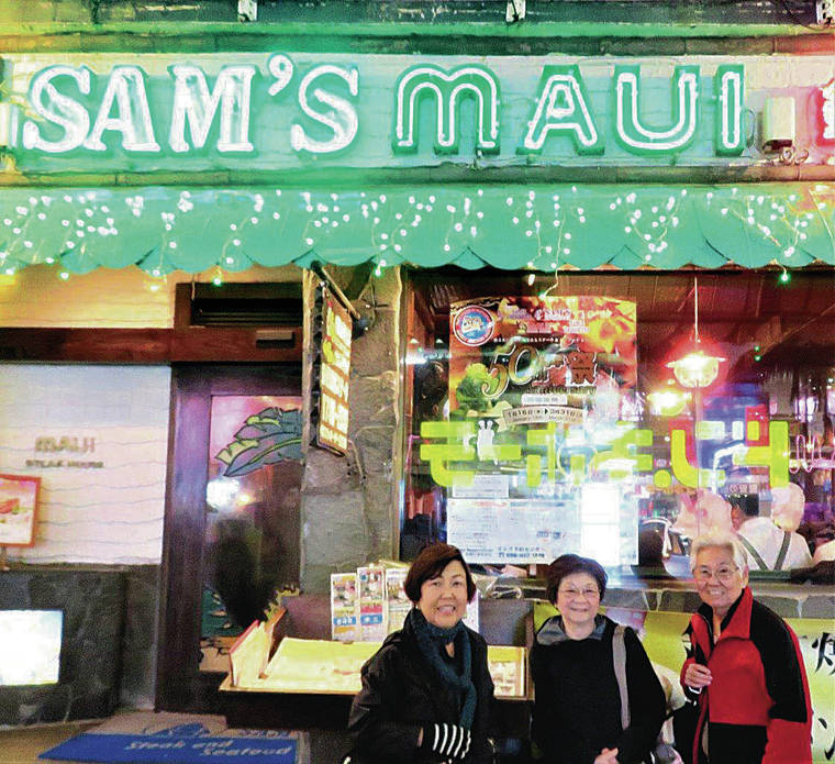 While on a N&K Travel Service tour in Okinawa, Japan, in January, Linda Shimamoto, Ruby Saito and Flora Kaneshiro discovered Sam’s Maui restaurant in Naha. Photo by Diane Shiraki.