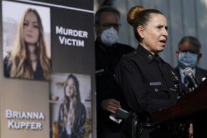 ASSOCIATED PRESS
                                Los Angeles Police Department Capt. Sonia Monico spoke at a news conference about Brianna Kupfer, Tuesday, in Los Angeles. A man suspected of attacking and killing a 70-year-old woman at a Los Angeles bus stop was charged Tuesday with murder, while LA officials offered a $250,000 reward in the unrelated stabbing death of a 24-year-old woman across town.