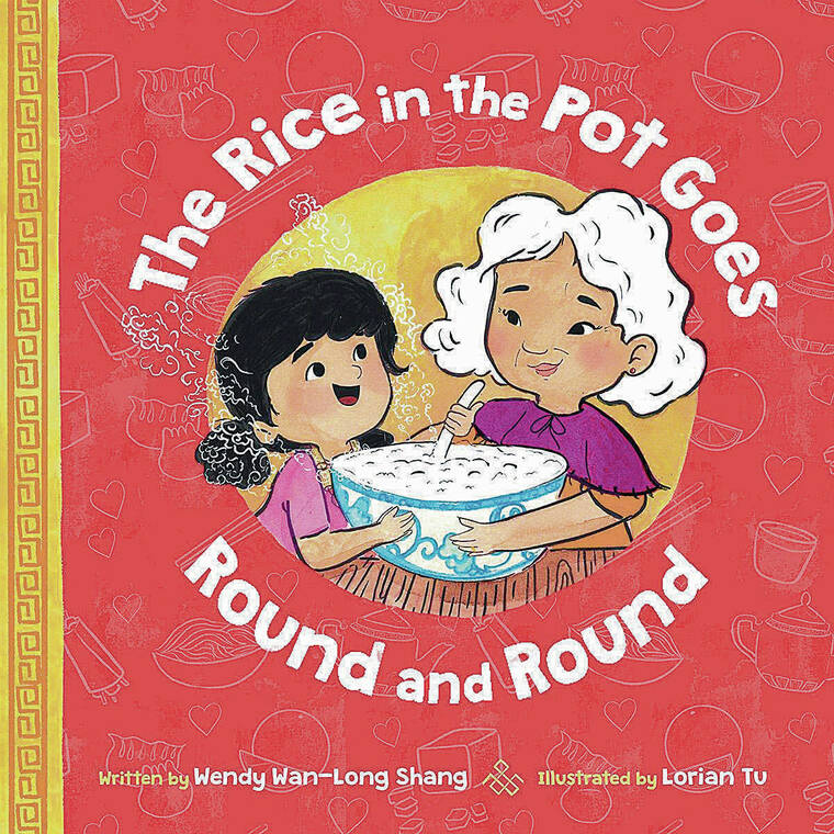 COURTESY PHOTO
                                “The Rice in the Pot Goes Round and Round” by Wendy Wan-Long Shan