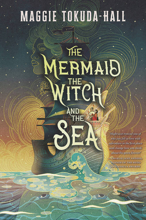 COURTESY PHOTO
                                “The Mermaid, the Witch, and the Sea” by Maggie Tokuda-Hall